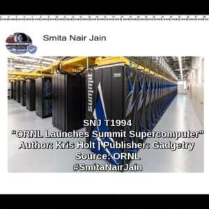 Smita Nair Jain Instagram - SNJ T1994 | “ORNL Launches Summit Supercomputer” | Author: Kris Holt | Publisher: Gadgetry | Source: ORNL | #SmitaNairJain