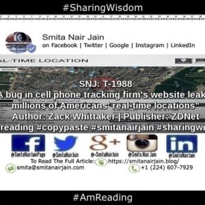 Smita Nair Jain Instagram - SNJ: T-1988 | “A bug in cell phone tracking firm’s website leaked millions of Americans’ real-time locations” | Author: Zack Whittaker | Publisher: ZDNet | 
#amreading #copypaste #diversity #equality #feminism #genderequality #heforshe #leadership #sharingwisdom #smitanairjain #tedxspeakers #tedxtalks #womenboss #womencreate #womendigital #womenempowerment #womeninbiz #womeninbusiness #womenindatascience #womeninengineering #womeninfinance #womeninleadership #womeninpower #womeninstem #womenintech #womenintheword #womenonboard #womenpower #womenstyle #womenwhocode