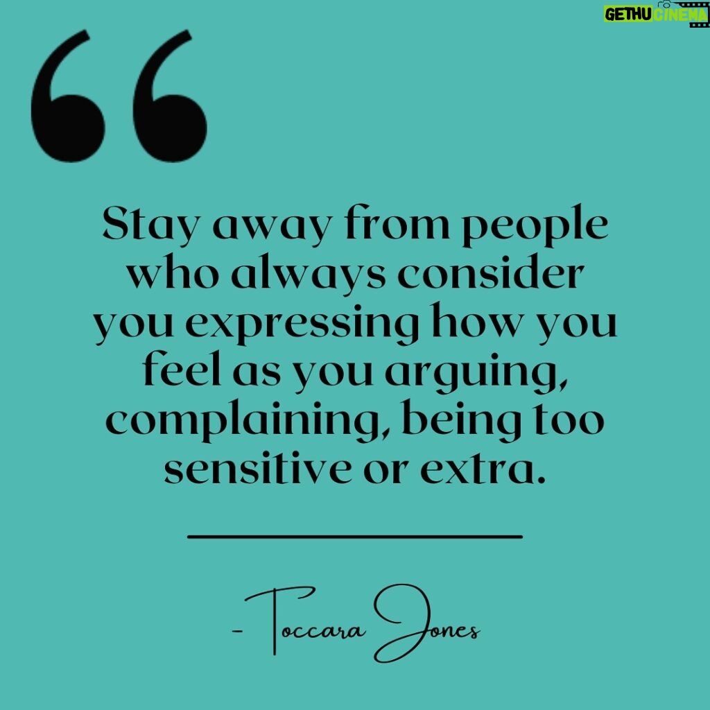 Toccara Jones Instagram - Stay away from people who always consider you expressing how you feel as you arguing or being extra. It’s called Gaslighting. Toxic people do that so they don’t have to take accountability for their own behaviour.