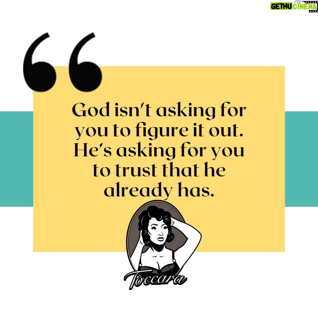 Toccara Jones Instagram - God isn’t asking for you to figure it out. He’s asking for you to trust that he already has.
