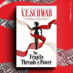 V. E. Schwab Instagram - Hello, lovelies! Today I finally get to share the UK cover for The Fragile Threads of Power! Thank you to all the bookstagrammers and BookTokkers who put the puzzle pieces together to help reveal this cover, designed by Julia Lloyd. The Fragile Threads of Power is out in the UK from Titan Books on September 26, 2023 and available to pre-order now through the link in @TitanBooks bio. You can order special signed editions from @waterstones or @forbiddenplanet — which will have their own fancy endpapers. The FP edition will include an exclusive short story. More to come ;) #TFTOPCover #TheFragileThreadsOfPower #shadesofmagic #veschwab #threadsofpower