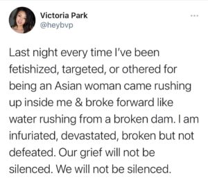 Victoria Park Instagram - asian fam, i hope you feel free to feel all the depth of your feelings today. extending all my love especially to all my asian sisters who feel the particular weight of sexual violence so often directed at us. 

thank you to all the allies who have made us feel seen and supported. it is always my Black, brown, & LGBTQ fam who stands up for us first; i know why, and i stand with and for you too.

continue sharing these stories. continue to care for yourselves and each other. talk to your racist family members and friends. write/call your legislators. donate to grassroots orgs. https://anti-asianviolenceresources.carrd.co 💛 more resources in my stories.
