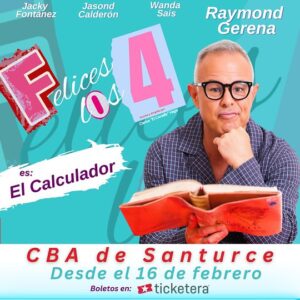 Wanda Sais Instagram - Conoce a los que disque son ⁣
Felices los 4… y tu te atreves? ⁣
Averígualo desde el 16 se febrero en ⁣
Bellas Artes de Santurce, ⁣
Boletos: Ticketera.com ⁣
⁣
Febrero 2024⁣
@raymondgerenaoficial 
@jackyfontanez 
@jasond_calderon 

⁣Dirige:  @elcanallavega 
🎟️https://ticketera.com/feliceslos4/#series-buy