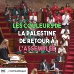 Yasmine Al Massri Instagram – Voting for European elections in few days, you better get out there and give @rimamobarak her vote !!!! This is French Zionism in French government.. watch her freak out for seeing French opposition members hold the Palestinian flag.. @_contreattaque LES COULEURS DE LA PALESTINE FONT LEUR RETOUR A L’ASSEMBLÉE

Un premier épisode, scandaleux, avait eu lieu il y a une semaine, le 28 mai. Alors qu’il était question, lors de débats parlementaires, des ventes d’armes de la France à Israël, pays mis en cause par la justice internationale dans le cadre d’une procédure pour génocide, le député Insoumis Sébastien Delogu avait brandi un drapeau palestinien.

Le député de gauche avait immédiatement reçu la plus haute sanction prévue par le règlement de l’Assemblée : une exclusion temporaire durant 15 jours et le retrait de la moitié de l’indemnité parlementaire pendant deux mois. «Il s’est rendu coupable de provocation envers l’Assemblée nationale», avait estimé Yaël Braun-Pivet, présidente de l’Assemblée. connue pour son « soutien inconditionnel » à Israël.

Ce mardi 4 juin, les députés insoumis ont imaginé un pied de nez : venir habillés en tenues vertes, rouges et blanches, pour figurer les couleurs de la Palestine directement dans l’hémicycle.

Dans la foulée, la députée Rachel Keke, qui est entrée en politique par le combat syndical héroïque des femmes de chambre de l’hôtel Ibis en 2019, a brandi le drapeau palestinien. Ce qui a à nouveau mis hors d’elle Yaël Braun Pivet, qui a de nouveau administré la sanction la plus lourde à la députée. Une scène ubuesque : le parti au pouvoir va-t-il exclure tous les élus qui critiquent le génocide commis par Israël ?

Rappelons que le gouvernement Macron est celui qui a le plus piétiné le pouvoir législatif : jamais autant de 49.3, mesure d’exception qui permet de se passer du vote du Parlement, n’avaient été utilisés sous la 5ème République. Jamais autant de sanctions n’avaient visé les députés. Jamais le premier groupe d’opposition n’avait été autant puni et menacé.

A ce rythme là, il ne restera bientôt plus que les fascistes et les macronistes à l’Assemblée …