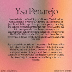 Ysa Penarejo Instagram - Next up for our faculty is the remarkable Ysa Penarejo @ysapenarejo !

December 3rd @ncadance 

Early bird registration is open NOW.  And check out the link in our bio to view the tentative class schedule. We can’t wait to dance with you 🕺🏼

#dance #sandiego #ysapenarejo