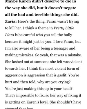 Zaria Instagram - Working with @malpal43 is a dream. (She’s funny, genuine, kind, and smart) Karen is a nightmare. Micro aggressions are bad. Gaslighting them is worse. Faran makes mistakes. I got the job bc I work hard and life’s weird not bc of my race, my looks, or my bf. 

Interview with @hollywoodlife is live now, meooowww!

Episodes 4&5 of @prettylittleliars go live in 12 hours on @hbomax !!

Ok yeah that’s how you write a caption, right?