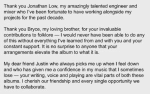 Aaron Dessner Instagram - It has been an incredible journey since Taylor first approached me to write with her. From the moment she wrote Cardigan last April 28th — she unlocked a creative chemistry between us distinct from anything I’d previously experienced, and it led to the creation of two albums in 6 months that are incredibly dear to me — folklore and evermore. Thank you to the Recording Academy for recognizing folklore tonight. Taylor, Jack and I could not be prouder of the work we’ve done together.

Thank you to my family: my beautiful wife Stine for constantly lifting me up with her indomitable spirit and supporting me through all of this, and to my children Ingrid, Robin and Mimi who inspire me every day.

Thank you Jonathan Low, my amazingly talented engineer and mixer who I’ve been fortunate to have working alongside my projects for the past decade.

Thank you Bryce, my loving brother, for your invaluable contributions to folklore — I would never have been able to do any of this without everything I've learned from and with you and your constant support. It is no surprise to anyone that your arrangements elevate the album to what it is.

My dear friend Justin who always picks me up when I feel down and who has given me a confidence in my music that I sometimes lose — your writing, voice and playing are vital parts of both these albums. I cherish our friendship and every single opportunity we have to collaborate.

Thank you so much to Joe for your brilliant writing and collaboration on both folklore and evermore — and for your friendship and spirit which have been a huge part of this unforgettable time. 

Thank you to my bandmates in the National who I learned how to write and make records together without compromise — and all the artists I've worked with for giving me the chance to grow and learn from you. 

(Continued in comments)