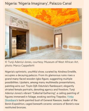 Aindrea Emelife Instagram - Over the past week, we had the opportunity to host a preview of the Nigeria Imaginary exhibition for the official presentation of the Nigeria Pavilion at this year’s Venice Biennale. We are grateful for the support we received, and for the positive feedback by press and members of the public.

“One of the most ambitious African presentations ever at the Venice Biennale.” - Siddhartha Mitter, New York Times

“Top 8 Pavilions” – NYT

“ Top 5 Pavilions” – ArtNews

We hope you get a chance to visit too. Tag us @mowaaofficial and @nigeriaimaginary when you do!

NIGERIA IMAGNARY
Nigerian Pavilion 20.4-24.11.2024. 
Palazzo Canal, 3121 Rio Tera Canal Dorsoduro, Venice
Curated by Aindrea Emelife
Commissioned by the Edo State Governor, Godwin Obaseki, on behalf of Nigeria’s Federal Ministry of Art, Culture and the Creative Economy under the leadership of Honorable Minister Barr. Hannatu Musa Musawa.
Organized by The Museum of West African Art (MOWAA)

Open Tue-Sun 11.00-19.00.