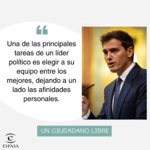 Albert Rivera Instagram - Así quise que comenzara “Un Ciudadano libre”, soy fan incondicional de esta reflexión: 

“No es el crítico el que importa, ni el que señala cómo el otro tropezó o cómo el que hace las cosas podría haberlas hecho mejor. El mérito es de quien está realmente en la arena, con el rostro desfigurado por el polvo y el sudor y la sangre; quien se esfuerza valientemente; el que yerra, el que se queda corto una y otra vez porque no hay esfuerzo sin error ni deficiencias, pero que realmente intenta hacer lo que hay que hacer; el que conoce los grandes entusiasmos, las grandes devociones; el que se empeña en una causa digna; el que, en el mejor caso, conoce al final el triunfo del gran logro, y en el peor de los casos, si fracasa, al menos lo hace habiéndose atrevido, de modo que su lugar nunca estará con las almas frías y tímidas que no conocen ni la derrota ni la victoria. “

THEODORE ROOSEVELT (La Sorbona, 23 de abril de 1910)