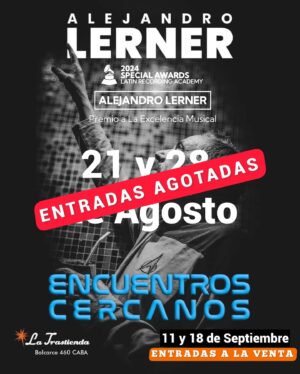 Alejandro Lerner Instagram - [ENCUENTROS CERCANOS] ENTRADAS AGOTADAS PARA LAS FECHAS DE AGOSTO! 🔥🔥🔥 

⚡️ AHORA LO PODEMOS CONTAR! 
Estamos felices y queremos celebrar en los shows esta enorme distinción de los @latingrammys a la excelencia musical! 

Con entradas agotadas para las fechas de Agosto ya pueden comprar los tickets para los shows del 11 y 18 de Septiembre en @latrastiendaoficial 

Apurate que se agotan! 🔥

#AlejandroLerner #show #LaTrastienda #EncuentrosCercanos #grammylatino