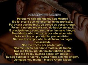 Alex Oliveira Instagram - Pois  a gratidão é um sentimento que não se mede em dinheiro. Sempre serei grato e reconhecido pelo apoio que recebi.

Obrigado Mestre @andretadeu_ats 

#oesportepodemudarvidas