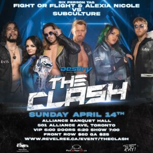 Alexia Nicole Instagram - IT’S OFFICIAL - April 14th at The Clash, Alexia Nicole & Fight Or Flight [Vaughn Vertigo & Gabriel Fuerza] take on SUBCULTURE [Mark Andrews, Flash Morgan Webster & Dani Luna] in a Six Person Tag Match action at The Alliance Banquet Hall in Toronto!

This is a match that the fans have been asking about for a really long time & all of us at Destiny Wrestling are happy to help make it come to life!

Early Bird Tickets On Sale Now!
Front Row $60
General Admission $25
Early Bird pricing ends this Friday Night!
https://www.revelree.ca/event/theclash

Stay Tuned For More Information

#ProWrestling #DestinyWorldWrestling #OntarioWrestling #AllianceBanquetHall #Subculture #TNAWrestling #BritishStrongStyle #FightOrFlight #AlexiaNicole #VaughnVertigo #GabrielFuerza #DaniLuna #FlashMorganWebster #MarkAndrews