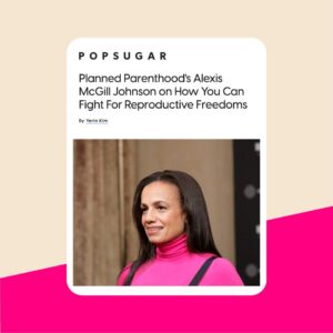 Alexis McGill Johnson Instagram - Thank you, @popsugar, for giving me space to talk about what’s next for abortion rights, Alabama’s heartbreaking IVF ruling, and why it’s so important to show up for reproductive rights in this election.