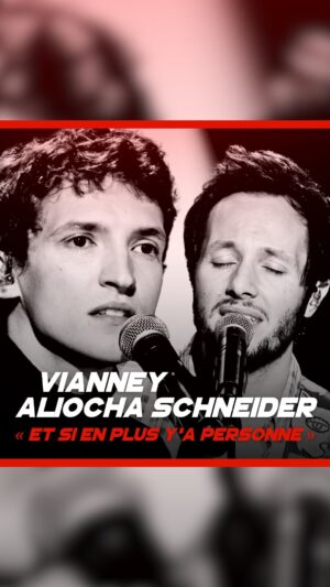 Aliocha Schneider Instagram - Vianney / Aliocha Schneider « Et Si En Plus Y’A Personne » (Alain Souchon) (2023)