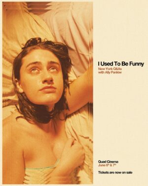 Ally Pankiw Instagram - I USED TO BE FUNNY opens June 6 at the @quadcinema featuring opening weekend Q&As Thurs   Fri with filmmaker @allypankiw.

Opens in LA June 14 at the Los Feliz Theatre.

Get tickets now at iusedtobefunny.film 🎟