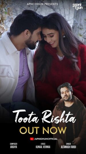 Altamash Faridi Instagram - Apni Dhun presents “Toota Rishta” - A Tale of an incomplete love story!! Composed by @arghyamusic penned by @kunaalvermaa Sung by @officialaltamashfaridi Video is streaming on our Youtube Channel and Audio available on all leading platforms. Create your reels and tag us with your favourite part of the song ❤️ Video directed by @anandmishra2013 Starring @ankushrampall & @officialaarishasharma #TootaRishta @adityadevmusic @payaldevofficial @paawonb