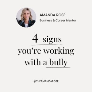 Amanda Rose Instagram - Of all the difficult people you may encounter in the workplace, the bully is one of the worst. Bit by bit they create an environment of fear and aggression until it becomes a normalised part of the workplace culture.

So what can you do about it?

🥀 Don't give their bullying oxygen by lashing out. They thrive off this.
🤐 Ignore the person and have as little to do with them as possible.
🤝 Create relationships around the bully so you are well-insulated from their tactics.
📝 If necessary, speak to your boss and BRING EVIDENCE. Proof is a powerful tool in creating change.

I mentor career and business women to help them become more confident and navigate obstacles standing in their way. If you're looking for an experienced mentor who will give you honest, practical advice and boost your confidence, click the link in bio to learn more about my mentoring 🔗

#bullying #workplaceculture #businessmentoring #careermentoring #womeninleadership #womeninbusiness #leadershiptips #leadership #careermentor #leadershipmentor #amandarose #bosslady #leadershipadvice