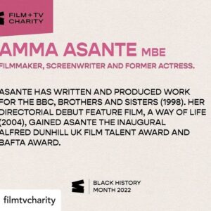 Amma Asante Instagram - 💛
Repost
 • @filmtvcharity Amma Asante MBE
Black British filmmaker, screenwriter, and former actress.

Titled by BAFTA as a ‘Brit to watch'.

#WeAreFilmAndTV #BHM22