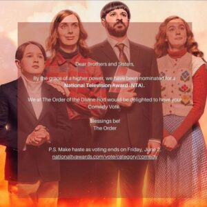 Amy James-Kelly Instagram - Dear brothers and sisters,
By the grace of a higher power, we have been nominated for a National Television Award (NTA).
We at The Order of the Divine Rod would be delighted to have your Comedy Vote.
Blessings be!
The Order
Ps. Make haste as voting ends on Friday, June 2nd.
(Link in bio)
