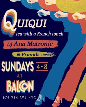 Ana Matronic Instagram - Just a few of the hotties on deck for today’s QUIQUI at Balcon! Come get a drink, have a twirl, tell me your grandmother’s favorite song to dance to…  4-8pm @balconsalonnyc
