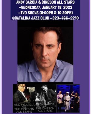 Andy García Instagram - Join us for a classic Cuban Jam Session. Catalina Jazz Club. Jan 18th two shows 8pm & 10 pm