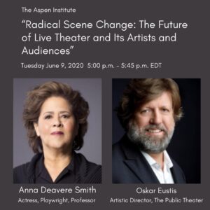 Anna Deavere Smith Instagram - At 5pm this evening, I'll be talking to Oskar Eustis of the Public Theater in a conversation on the future of live theatre and it's audience. The virtual event, hosted by the Aspen Institute, is free, but registration is required. Link in bio.