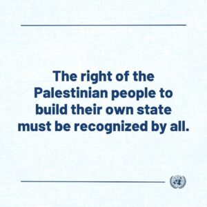 António Guterres Instagram - The refusal to accept the two-state solution for Israelis and Palestinians, and the denial of the right to statehood for the Palestinian people, are unacceptable.

This would indefinitely prolong a conflict that has become a major threat to global peace and security; exacerbate polarization; and embolden extremists everywhere.

The right of the Palestinian people to build their own state must be recognized by all.
