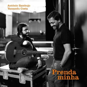 António Zambujo Instagram - Buenos días amigos. No os imagináis la ilusión de presentar y representar este proyecto en España, “Prenda Minha”. Discazo de los genios António Zambujo y Yamandu Costa!!!
Ya podéis disfrutarlo en todas las plataformas digitales!!
Viva la música!
@islayritmo 
@antonio.zambujo 
@yamandu.costa.oficial 
#Prendaminha