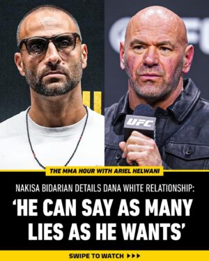 Ariel Helwani Instagram - Nakisa Bidarian details his relationship with Dana White, including during his time working at the UFC. #TheMMAHour