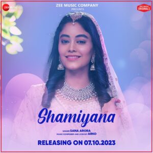 Arko Pravo Mukherjee Instagram - Presenting to you the poster for ‘Shamiyana’, an original song sung by #SaReGaMaPa contestant Sana Arora with Zee Music Company 💕

Stay tuned for more updates and keep watching #SaReGaMaPa on #ZeeTV

#SRGMP2023 #SanaArora #ZeeMusicCompany
#ZeeMusicOriginals 

@sanaarora10 @arko.pravo.mukherjee @anumalikmusic  @neetimohan18 @realhimesh @adityanarayanofficial @zeetv @anuragbedii @zeemusiccompany