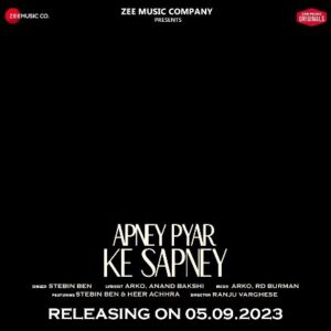 Arko Pravo Mukherjee Instagram - Get ready for a melodic journey of love and dreams! 🎶❤️ 

#ApneyPyarKeSapney, featuring #StebinBen & #HeerAchhra is releasing on 05.09.2023. Stay tuned!

#ZeeMusicOriginals @stebinben @heerachhra @rakbakx @rdburmanofficial @ranju.v @anuragbedii @rhsharma504 @studio5o4 @tosiefshaikh
@shaanbromusic @sujitrtiwari @shankarabhishek
