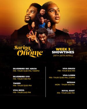 Ashionye Michelle Raccah Instagram - Check out the different times you can watch Saving Onome this week! Saving Onome is still showing in cinemas all over Nigeria. Go watch it!
