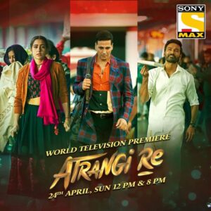 Ashish Verma Instagram - ATRANGI RE!! WORLD TELEVISION PREMIERE! ❤️

Ek dhamakedaar kahani aur teen atrangi kirdaar…
Jab aayenge yeh ek saath, hogi laughter ki bauchaar!
Watch the #WorldTelevisionPremiere of #AtrangiRe on 24th April, Sun 12 PM & 8 PM, only on @sonymax

@aanandlrai @akshaykumar @dhanushkraja @saraalikhan95 @arrahman #BhushanKumar @kamil_irshad_official #HimanshuSharma @shivchanana  @cypplofficial #CapeOfGoodFilms @tseriesfilms @tseries.official  @sonymax
#AtrangiRe #DisneyPlusHotstarMultiplex #WorldTelevisionPremiere #AtrangiReOnSonyMAX