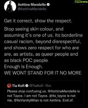 Asttina Mandella Instagram - There comes a point when enough is enough. And bitch! Today is that day.
We love, respect, and are so thankful for all the love you give to us. 

But you guys have got to stop, confusing us with each other, It’s disrespectful, it’s RUDE, it’s borderline racism and its hurtful in so many ways that we brush it off and carry on.
STOP seeing skin colour. You wouldn’t mix up or  confuse any of the other 9 Caucasian queens, so don’t confuse us 3 up. Myself, @tiakofi and @itstayce and also @itsvanitymilan are all are own, separate, unique individuals.

DO BETTER
BE BETTER
It’s 2022