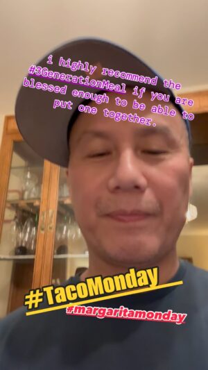 BD Wong Instagram - "OK we're having another #3GenerationMeal tonight." #TacoMonday #MargaritaMonday