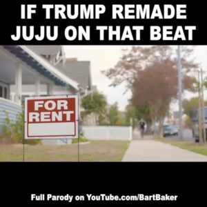 Bart Baker Instagram - JuJu On That Beat Parody!!! Link in my profile!!! TAG a friend who either hates or loves TRUMP 😈 Following some ppl who LIKE & TAG 3 friends!!!