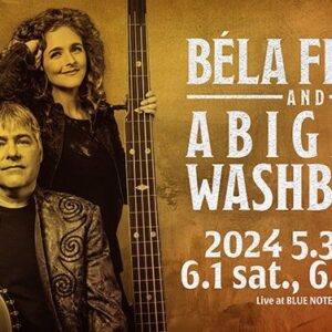 Béla Fleck Instagram - @abigailwashburn and I are doing 6 shows at @bluenotetokyo!

5.31: 6pm and 8:30pm
6.01: 4:30pm and 7:30pm
6.02: 4:30pm and 7:30pm