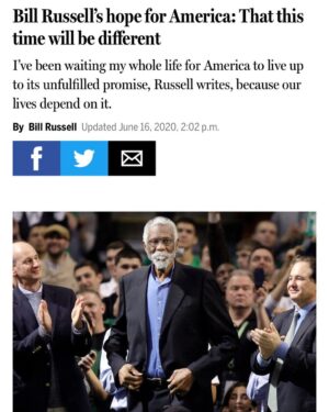 Bill Russell Instagram - Some of my thoughts and hopes. Thank you @BostonGlobe  #BlackLivesMattters @NBA @celtics #TuesdayThoughts @MSNBC