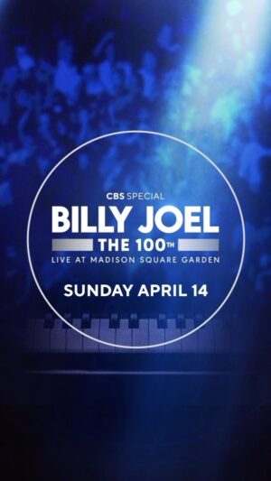 Billy Joel Instagram - Billy Joel’s 100th sold out residency performance at Madison Square Garden on March 28th will be premiering as a once-in-a-lifetime concert event Sunday, April 14th at 9/8c on CBS. Tune in to experience this monumental moment! #BillyJoelOnCBS