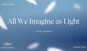 Birsa Dasgupta Instagram - ALL WE IMAGINE AS LIGHT 

The first film in the history of Indian cinema to win Grand Prix at Cannes!

#payalkapadia 
@kantari_kanmani 
@divya_prabha__ 
@chhaya.kadam.75 
@hridhuharoon 
#ranabirdas 

#allweimagineaslight #grandprix #cannes2024