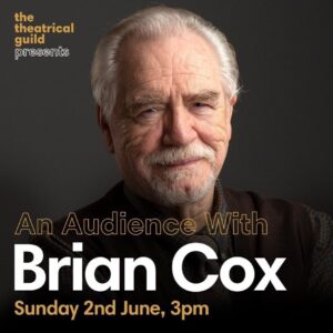 Brian Cox Instagram - As an Actor, I am aware that without our Backstage and Front of House staff, my job would be impossible. To support the unsung heroes of our craft, I will be participating in ‘An Audience With’ - an intimate conversation moderated by my son, Alan Cox, to support @thetheatricalguild - a charity who are always ready to listen and to help with financial support, counseling, or mid-career training. The event will take place at the @lsqtheatre in London, on Sunday, 2nd June at 3pm. You can book tickets via their website or box office.