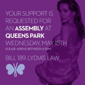 Cait Alexander Instagram - There’s no shame: it’s happened to you or someone you know. 💔

The current laws are not reflective of cultural awareness or human rights. We’ve created a tsunami of support in the last month; let’s keep riding it. Remember, YOU own the government. Please join us as we take another step forwarded in judicial reform with BILL 189: Lydia’s Law. 

https://www.catherinefife.com/lydiaslaw

On WEDNESDAY MAY 15th arrive between 4-5pm at Queens Park, Ontario Legislature. The big giant building in the middle of the circle 🥳

An aside - that day is also my birthday. It’s a Celebrate Debate. Come rave about life, healing & friendship- my first Toronto birthday since attempted M in 2021. There’s no where else I’d rather be. Your presence is the biggest gift you could ever give. 💜🎉

DM me to RSVP & share this flyer around. 

Love, 
Cait 

@waterloompp @lisagretzky @kristynwongtam @jillslastword @antoinemoonen @georgepimentel1 #lydiaslaw #bill189 #justice #reform #canada #sa #heal #love #celebrate #debate