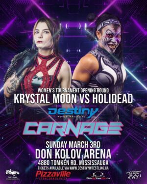 Camille Ligon Instagram - IT’S OFFICIAL - March 3rd at Carnage in the First Round of the Destiny World Wrestling Women’s Championship Tournament sponsored by Pete’s Deats we will have ‘The Bionic Woman’ Alexia Nicole facing off against ‘The Rain City Stretcher’ Liiza Hall as well as Holidead vs ‘Heartless’ Krystal Moon

Commencing February 24th, Destiny World Wrestling will be hosting a 16 Participant Tournament over the first half of the year in order to crown the Inaugural Destiny World Wrestling Women’s Champion sponsored by Pete’s Deats!

Full Bracket will be announced over the coming weeks
Stay tuned across all Destiny social media to stay up to date!

Use Promo Codes for the following
‘DESTINY’ to save 20% on Front Row Tickets
‘TRENT’ to save 20% on Second Row Tickets
‘FUERZA’ to save 20% on GA Floor Tickets

Tickets available via
www.revelree.ca/event/carnage

For fans looking to attend both Reckless on February 24th & Carnage on March 3rd you can pick up a Combo Ticket via www.revelree.ca/event/reckless Get 2 GA Tickets For Only $50!

#ProWrestling #DestinyWorldWrestling #DonKolovArena #OntarioWrestling #Carnage #Reckless #PetesDeats #WomensChampionship #Tournament #WomensTournament #LiizaHall #AlexiaNicole #Holidead #KrystalMoon