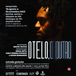 Carlos de Niggro Instagram - Olá, galera. Tudo bem?
Estou em cartaz no @ccspoficial 
De quinta a sábado às 20:00hs e domingos às 19hs. Ingressos gratuitos.
Esperamos vocês!
FICHA TÉCNICA 
Concepção e produção geral: Kenan Bernardes
Dramaturgia: Israel Neto, Joaci Pereira Furtado e Kenan Bernardes 
Encenação: Miguel Rocha 
Elenco: Carlos de Niggro , Jefferson Matias e Kenan Bernardes
Designer de som e difusão sonora: João Paulo Nascimento 
Consultoria idiomática: Hamza Abdul Karim
Direção e pesquisa de movimento e atuação: Erika Moura
Desenho de luz: Wagner Pinto
Produção de luz: Carina Tavares
Assistência de iluminação: Gabriel Greghi e Gabriela Cezário
Operação de luz: Vinícius Andrade
Cenografia: Julio Dojcsar 
Serralheiro: Fernado Lemos “Zito”
Figurinista: Silvana Marcondes
Costura: Atelier Judite de Lima
Orientação teórica da pesquisa: Deivison Nkosi
Fotografia: Julieta Bacchin 
Arte gráfica: Murilo Thaveira 
Assessoria de imprensa: Verbena Comunicação
Produção executiva e contabilidade: Jussara Mendes 
***
Serviço
Espetáculo: Otelo, O Outro
Temporada: 18 de agosto a 3 de setembro de 2023
Horários: quinta a sábado, às 20h00, e domingo, às 19h00
Sessões vespertinas : dias 24/8, 25/8, 31/8 e 1/9, às 15h00
Duração: 120 min. Classificação: 16 anos. Gênero: Drama
Agendamentos para escolas: okaproducaoo@gmail.com ou (11) 954673874 
Centro Cultural São Paulo
Sala Jardel Filho 
Rua Vergueiro, 1000 – Paraíso. São Paulo/SP.
Tel.: (11) 3397-4023. https://centrocultural.sp.gov.br/
#carlosdeniggro #centroculturalvergueiro #oteloooutro #teatropreto #teatro #cultura #preto #pretosnotopo #pretonotopo
@kenanbernardes 
@je.matias.pira 
@miguelrocha.teatro