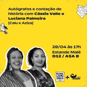 Cássia Valle Instagram - Nós encontre na @bienaldolivrobahia ! Estande da @editoramale (Asa B / D12), às 17 horas. Autógrafos e contação de histórias (Calu e Aziza) !