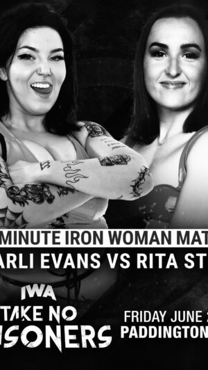 Charli Evans Instagram - CHARLI EVANS VS RITA STONE lll: 30 MINUTE IRON WOMAN MATCH 

THIS FRIDAY • @IWAAUSTRALIA • PADDINGTON RSL