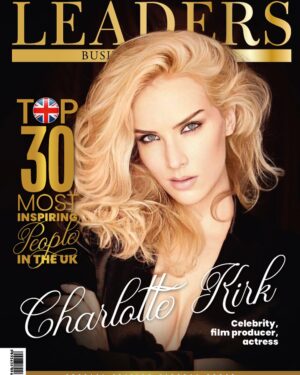 Charlotte Kirk Instagram - Thank you, top 30 most inspiring people in the UK, it’s an honour 🙌🙏🇬🇧

.
.
.
.
.
.
.
.
#charlottekirk #charlottekirkofficial #leaders #leadership #bosswoman #womenempowerment #womensupportingwomen #womeninbusiness #womeninspiringwomen #actress #magazine #londonlife #london🇬🇧 #proud #powerofpositivity #love #style #styleinspiration #entrepreneurship #businesswoman #businessowner #entrepreneurlife #womeninbusiness #successmindset #makemoney #moneymindset #bussiness #businesstips #enterpreneur #femaleentrepreneur