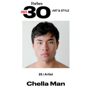 Chella Man Instagram - As always, never underestimate the power of telling your story.

As a little non-binary boy growing up in conservative Central Pennsylvania, I always expected my dreams to remain dreams.

It gives me hope to admit this is just the beginning.

I feel fueled to continuously share my visions beginning with my solo show at Hannah Traore Gallery opening January 11th in NYC and my upcoming performance with The Jewish Museum and Performance Space NY on May 2nd next year.
 Beyond this, I look forward to continuing to design and build community based spaces of safety and liberation for queer, disabled, BIPOC artists.

There is absolutely no way I would be here without the collective love and support from my chosen and biological family   all those who have paved the way for equity. To be listed alongside these radiant dreamers is a deep honor! 

Having turned 25 just two days ago, this is the best belated birthday gift I could have asked for! 

Forever grateful.
 Forever free.

Thank you all for the never ending love and support. 

C xoxo