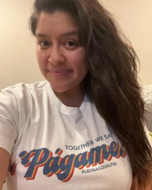 Chelsea Rendon Instagram - Today we all say PÁGAME! Latinas are paid just 52 cents for every dollar paid to white, non-Hispanic men – a decrease from 54 cents, according to the most recent U.S. Census Bureau data. This is BULLSHIT. Period! 

 @mujerxsrising @lclaa teamed up with @weallgrowlatina and to @karla.and.co to make the shirt that benefits the #LatinaEqualPay campaign! 

@equalpay2dayorg  #Trabajadoras #Pagame #DemandMore #Latinas #StandUp #GetLoud