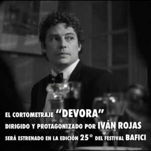 Clara Kovacic Instagram - (Español 🇦🇷)
El Cortometraje DEVORA, dirigido y protagonizado por Ivan Rojas fue seleccionado como parte de la competencia oficial de Género y Vanguardia del 25° festival BAFICI en Buenos Aires, Argentina. Este será el estreno mundial del film.

Cuando podes verlo:
Domingo 21/4 a las 22:25 en Cinépolis Houssay 4
(Av. Córdoba 2135)
Lunes 22/4 a las 15:00 hs en Cinépolis Houssay 4
(Av. Córdoba 2135)
Martes 23/4 a las 22:25 hs en Cine Arte Cacodelphia 1
(Av. Pres. Roque Sáenz Peña 1150)

#bafici #cineargentino #cortometraje #tenebrissomnia